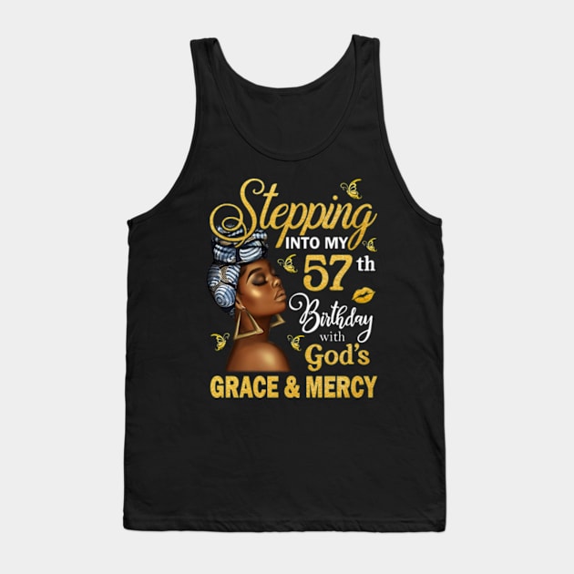 Stepping Into My 57th Birthday With God's Grace & Mercy Bday Tank Top by MaxACarter